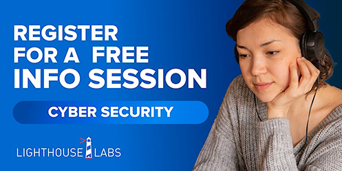 Lighthouse Labs Info Session Cybersecurity